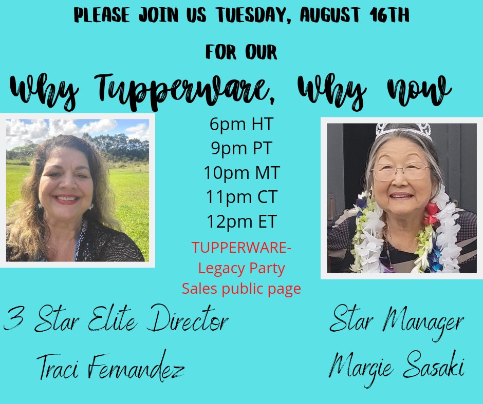 Join us tonight for WHY Tupperware with Margie Sasaki! Legacy Party Sales